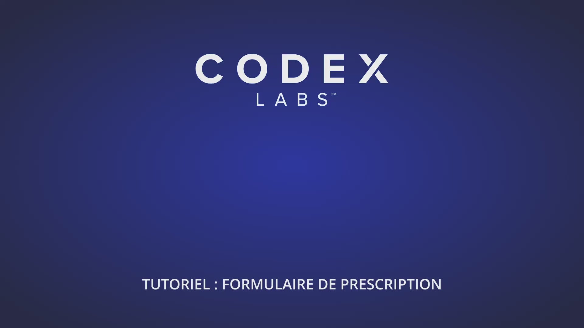 Charger la vidéo : Vidéo du formulaire de prescription Codex.